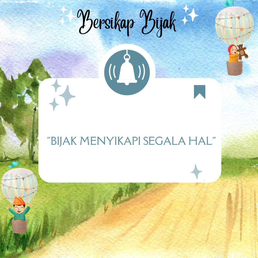 Bijak Menyikapi Segala Hal