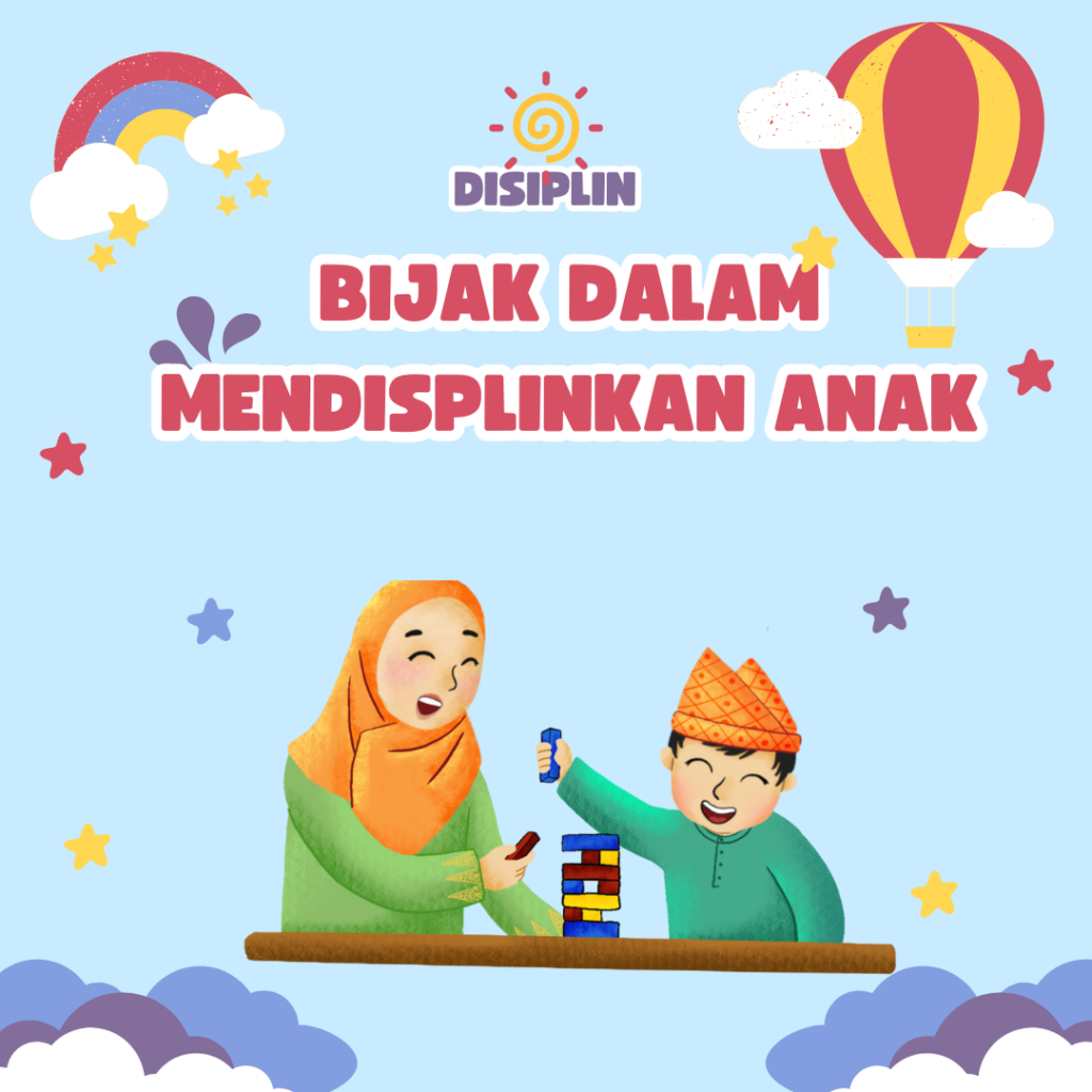 Bijak dalam mendisplinkan anak