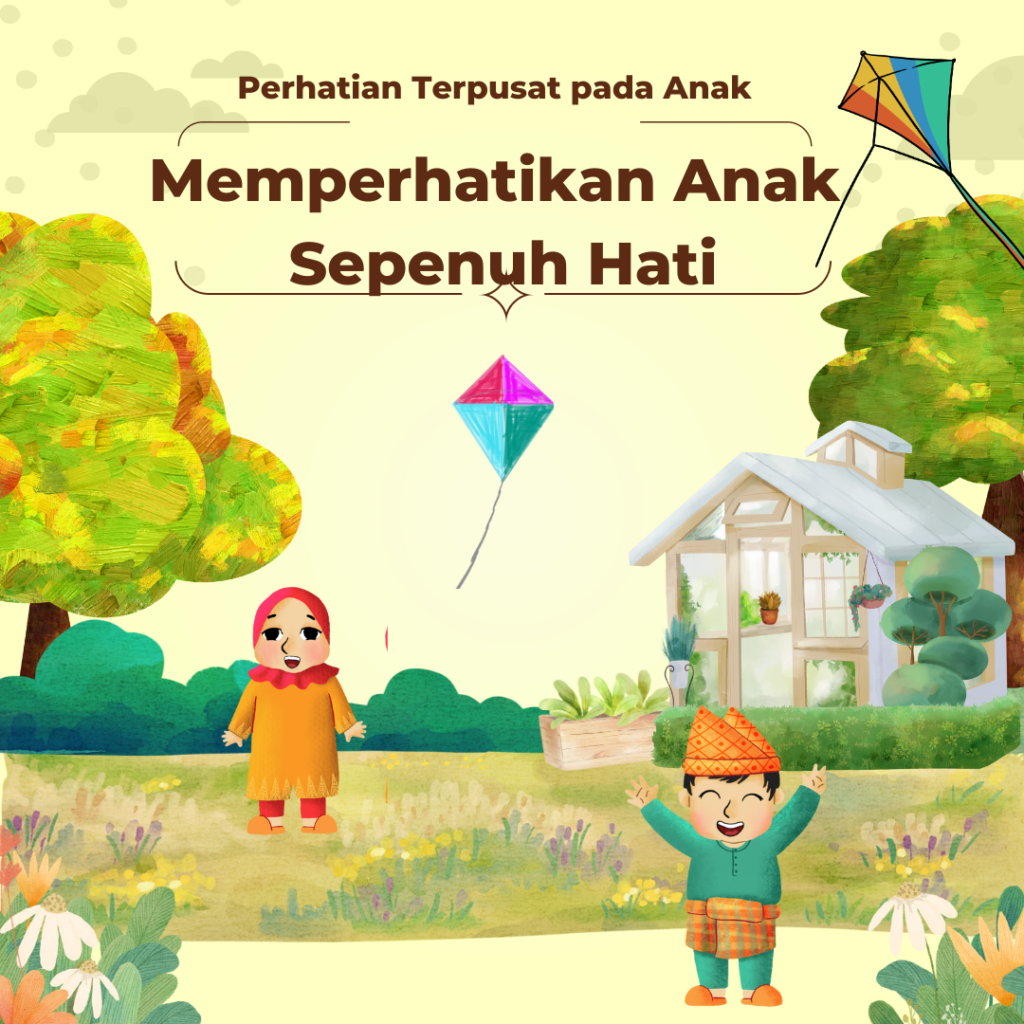 Memperhatikan Anak Sepenuh Hati