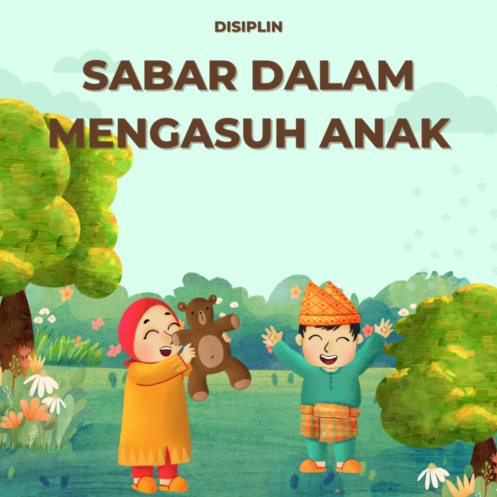 Sabar dalam mengasuh anak